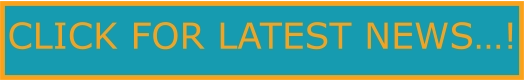 CLICK FOR LATEST NEWS…!